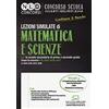 Neldiritto Editore Concorso scuola docenti abilitati 2018. Lezioni simulate di matematica e scienze per la scuola secondaria di primo e secondo grado. Classi di concorso A28, A020, A026, A027 ex A059, A038, A047, A0...