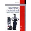 EDES Novecento. Il secolo della moda. Dall'haute couture al minimalismo