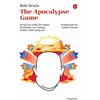 Il Saggiatore The Apocalypse Game. Scegli tu come far finire il mondo con Trump, Putin e Kim Jong-un