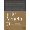 MONDADORI Arte veneta. Rivista di storia dell'arte (2014). Ediz. illustrata. Rabeschi d'oro. Pittura e oreficeria a Venezia in età gotica (Vol. 71)