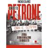 Edizioni Radici Future Benedetto Petrone. Storia di una generazione e di un delitto