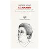 Francesco D'Amato Le amanti: La grande fiamma-Tramontando il sole-L'amante sciocca-Sogno di una notte d'estate. Ediz. integrale