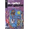 Agenzia X Le radici del glicine. Storia di una casa occupata