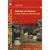 Bonanno Natale in Sicilia. Canti, novene, ninnareddi