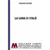 Marcovalerio La luna e i falò. Ediz. per ipovedenti