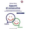 Gruppo Editoriale Viator Appunti di consecutiva inglese-italiano. Manuale di interpretazione consecutiva dall'inglese all'italiano con esercitazioni pratiche (Vol. 1)