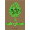 SPERLING KUPFER La bibbia delle ricette vegane. Sale & pepe