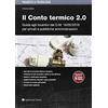 Legislazione Tecnica Il conto termico 2.0. Guida agli incentivi del D.M. 16/02/2016 per privati e pubbliche amministrazioni