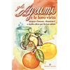 Editoriale Programma Gli agrumi e le loro virtù. Acqua e limone, vitamina C e molto altro per la tua salute