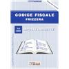 Il Sole 24 Ore Codice fiscale Frizzera. Imposte indirette (Vol. 1)