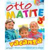 Raffaello Otto matite vacanza. Per la 3ª classe elementare