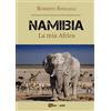 YOUCANPRINT Namibia. La mia Africa