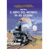 LA GRANDE LETTERATURA A FUMETTI Il giro del mondo in 80 giorni