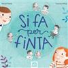 Tre Sei Scuola Si fa per finta. Con Fascicolo per i genitori. Con CD-Audio