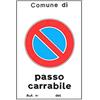 Targotimbri CARTELLO PASSO CARRABILE AUT. 25x 45 ALLUMINIO [TARGOTIMBRI ]