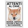 Lovelytiles SHIBA INU Attenti al cane morde sbrana uccide e balla sui cadaveri (15X20)