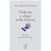 Paoline Editoriale Libri Violenze e abusi nella chiesa. Nessuno può passare oltre