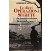 Edizioni del Capricorno Le dieci operazioni segrete che hanno cambiato la seconda guerra mondiale