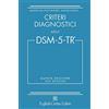 Cortina Raffaello Criteri diagnostici. Mini DSM-5-TR. Text revision