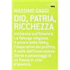 RIZZOLI NARRATIVA Dio, patria e ricchezza