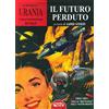 Profondo Rosso La storia di «Urania» e della fantascienza in Italia. Il futuro perduto (Vol. 5)