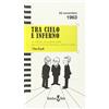 Homeless Book Tra cielo e inferno. Dialogo da qualche parte oltre la morte tra C. S. Lewis, J. F. Kennedy e Aldous Huxley