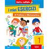 RAFFAELLO RAGAZZI I miei esercizi di italiano e matematica (Vol. 1)
