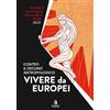 Passaggio al Bosco Contro il declino antropologico: vivere da europei. Atti del X convegno dell'Institut Iliade (Parigi, 15 aprile 2023)
