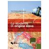 RISORSE A.L.I.A.S.: INSEGNARE ITAL. L2/L Lo studente di origine slava