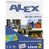CAPITELLO Alex et les autres. Materiali per il docente. Con cahiers d'activités. Édition express. Per le Scuole superiori. Con CD Audio (Vol. 2)