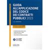 Legislazione Tecnica Guida all'applicazione del Codice dei contratti pubblici 2023