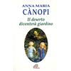 Paoline Editoriale Libri Il deserto diventerà giardino. Meditazioni sul vangelo
