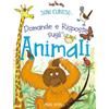 Doremì Junior Domande e risposte sugli animali. Sono curioso.... Ediz. a colori