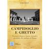 MMC Edizioni Campidoglio e ghetto. Percorsi emotivi: storie, ricordi e aneddoti che parlano di Roma