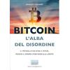 Trading Library Bitcoin, l'alba del disordine. Il protocollo che sfida il potere, riscrive il denaro e ridà senso alla libertà