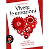 Sonzogno Vivere le emozioni. Per capire i disturbi dell'umore e liberarsi dall'ansia
