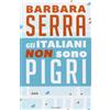 SAGGI Gli italiani non sono pigri