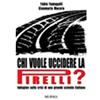 Mursia Chi vuole uccidere la Pirelli?