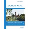 AB Edizioni e Comunicazioni Salire in alto... Passeggiate storico-artistiche sulle colline di Scandicci (Vol. 1)