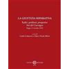 Cacucci Editore La giustizia riparativa. Radici, problemi, prospettive. Atti del Convegno (Foggia, 21 novembre 2023)