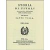 BIBLIOTECA DI STORIA MUNICIPALE ITALIANA Storia di Tivoli (rist. anast. Roma, 1819)