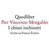 Quodlibet I chiusi inchiostri. Scritti su Franco Fortini