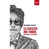 Luca Sossella Editore La ballata del Nobel. Bob Dylan a Stoccolma