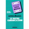 Mursia Mettete alla prova le vostre comunicazioni