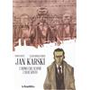 La Repubblica Jan Karski, L'uomo che scoprì l'Olocausto, Memorie di un partigiano polacco, 1943, Edizione italiana