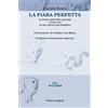 FrancoAngeli La fiaba perfetta. La lettura delle fiabe popolari e il loro uso in una visione psicoanalitica