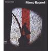 Skira Marco Bagnoli. Ediz. a colori