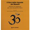 OM Il libro delle risposte dei maestri. Aforismi di saggezza per una vita piena e felice