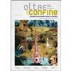 Spazio Interiore Oltreconfine. Cronache dai mondi visibili e invisibili (Vol. 8)