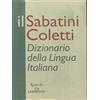 Rizzoli Larousse Il Sabatini Coletti. Dizionario della lingua Italiana